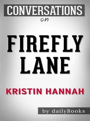 cover image of Firefly Lane--A Novel by Kristin Hannah | Conversation Starters
